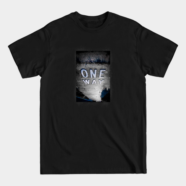 Discover One Way - Black And White Photography - T-Shirt