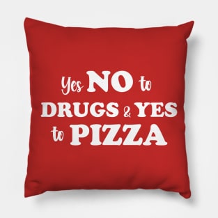 Say No To Drugs Say Yes To Pizza Red Ribbon Awareness Pillow