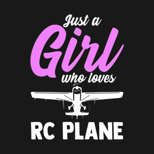 Just A Girl Who Loves RC Plane Aircraft Aviation Enthusiast T-Shirt