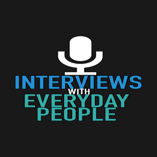 Interviews With Everyday People T-Shirt