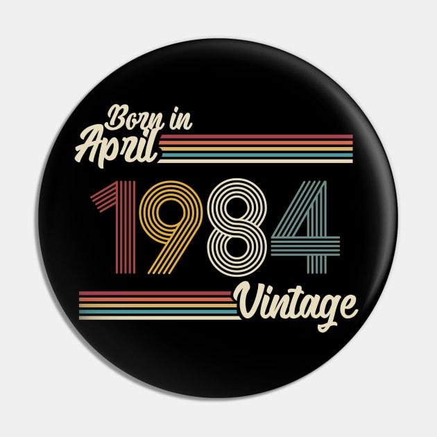 Vintage Born in April 1984 Pin by Jokowow