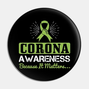 Corona Awareness, Becaus It Matters... Pin