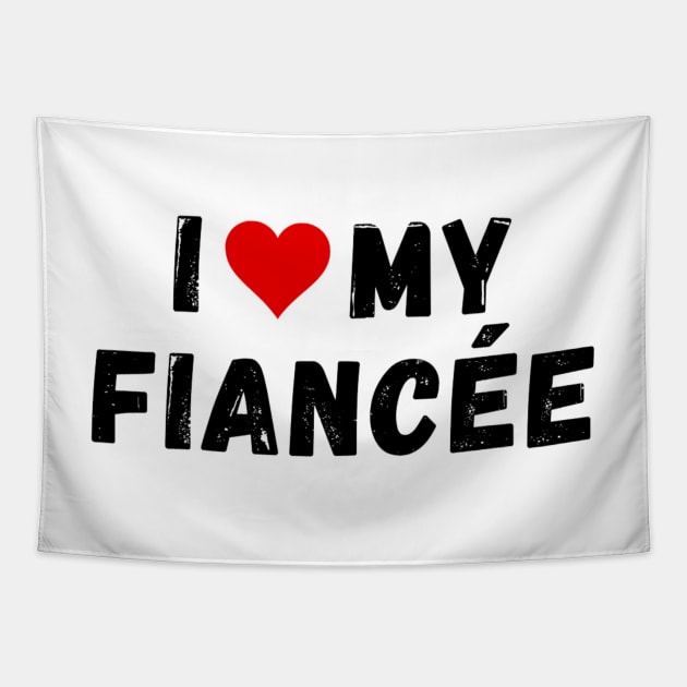 I love my fiancée - I heart my fiancée Tapestry by Perryfranken