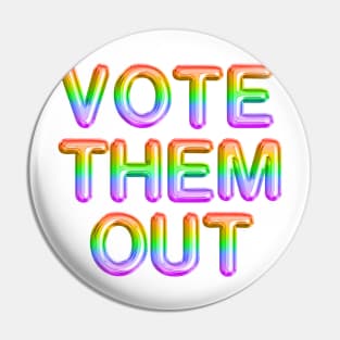 Vote them out Pin