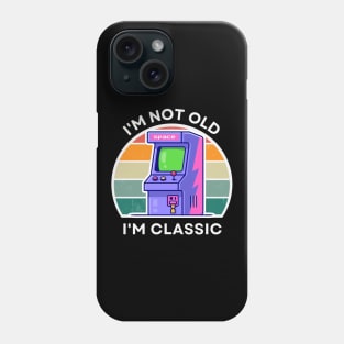 I'm not old, I'm Classic | Arcade | Retro Hardware | Vintage Sunset | Grayscale | '80s '90s Video Gaming Phone Case