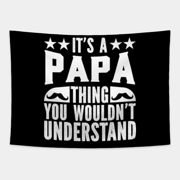 Gifts Idea It's A Papa Thing You Wouldn't Understand Tapestry by Hanh05