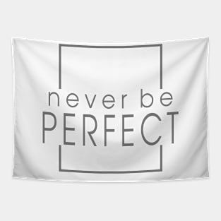 quotes never be perfect Tapestry