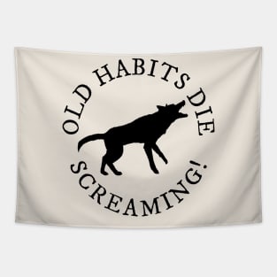 Old Habits Die Screaming Tapestry