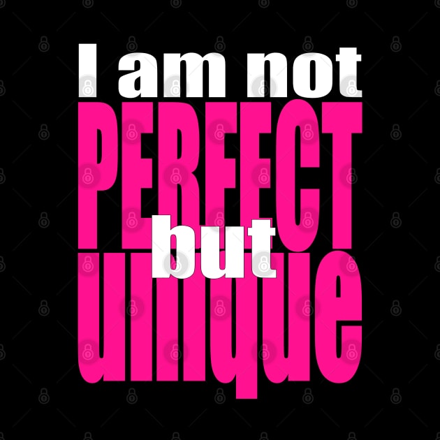 I am not perfect but unique -Ich bin nicht perfekt by MyRedBlack