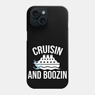 Cruisin and Boozin - Cruise Ship Group Vacation Phone Case