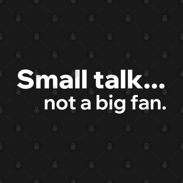 Small Talk Not A Big Fan by Aome Art