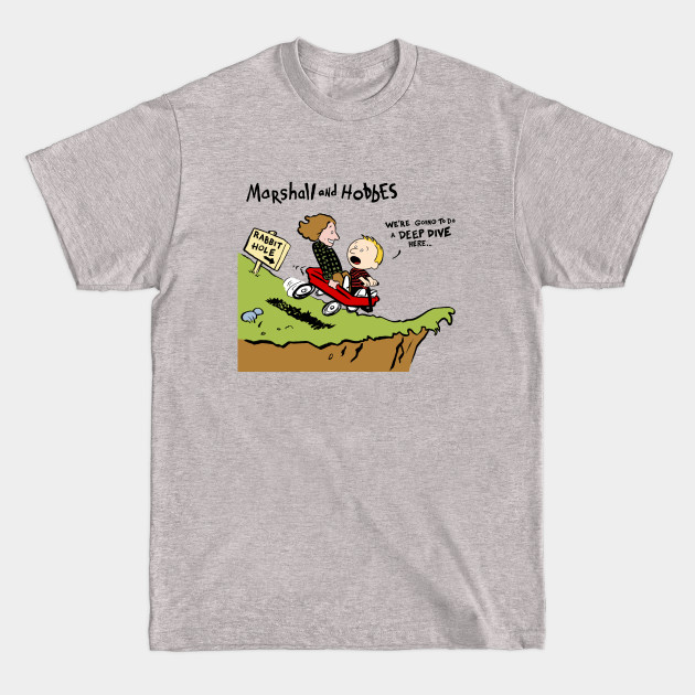 Disover Marshall and Hobbes - Youre Wrong About - T-Shirt