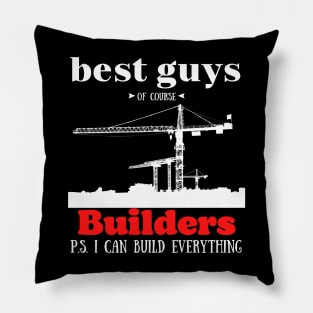 best guys of course Builders Pillow