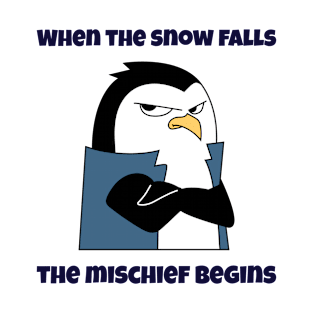 When The Snow Falls, The Mischief Begins T-Shirt