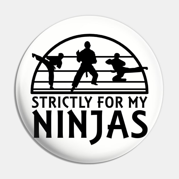 Strictly for my Ninjas Pin by nickbuccelli