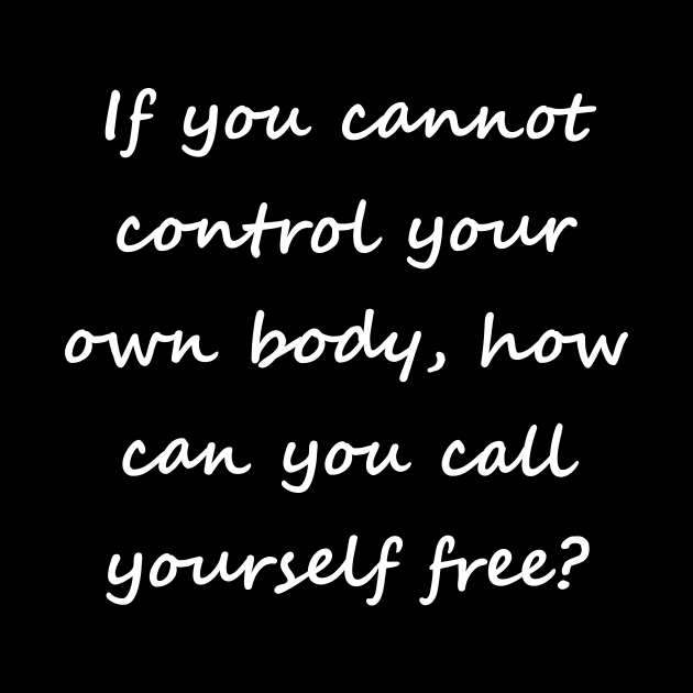 Call yourself free? (front, white, script) by Factuality