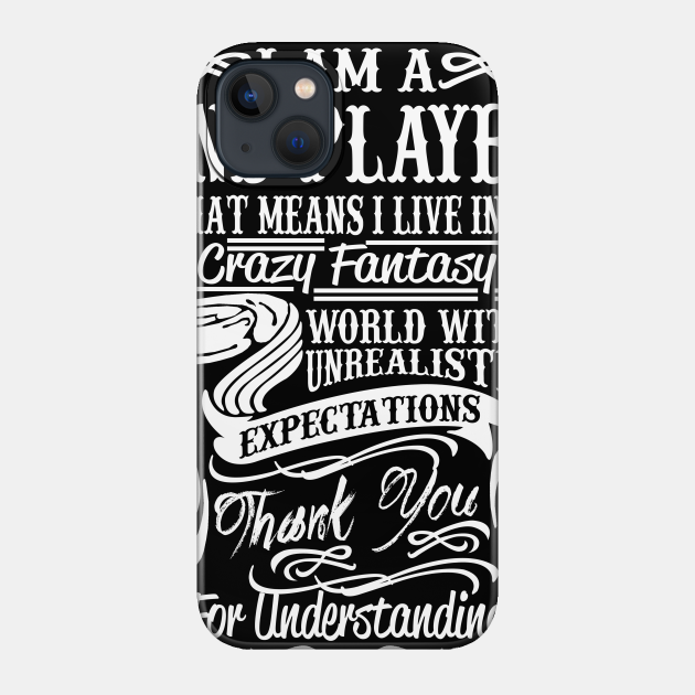 I Am A DND Player - Dungeons And Dragons - Phone Case