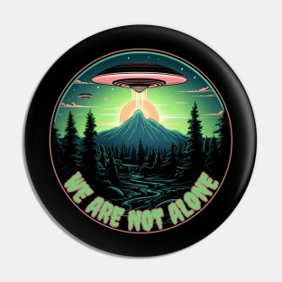 We Are Not Alone Pin