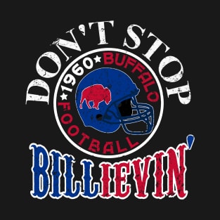 Billieve in Buffalo Funny 1960 Buffalo Football T-Shirt