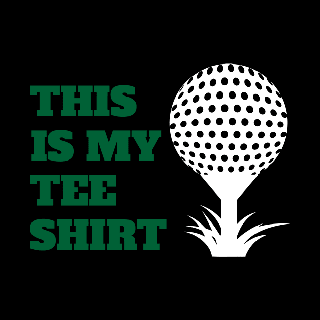 This Is My Tee Shirt Golfer Golfing - Funny Golf by fromherotozero