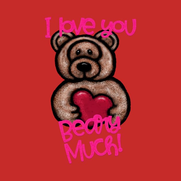 I Love You Beary Much! Valentine Light Brown Bear by Cherie(c)2022 by CheriesArt