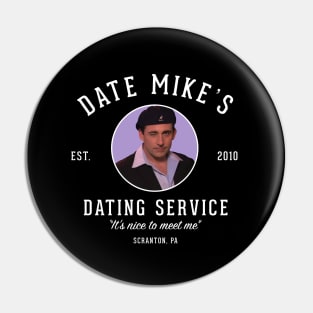 Date Mike's Dating Service - "It's nice to meet me"  - est. 2010 Pin