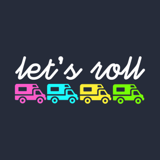 Let's Roll RV Adventure T-Shirt