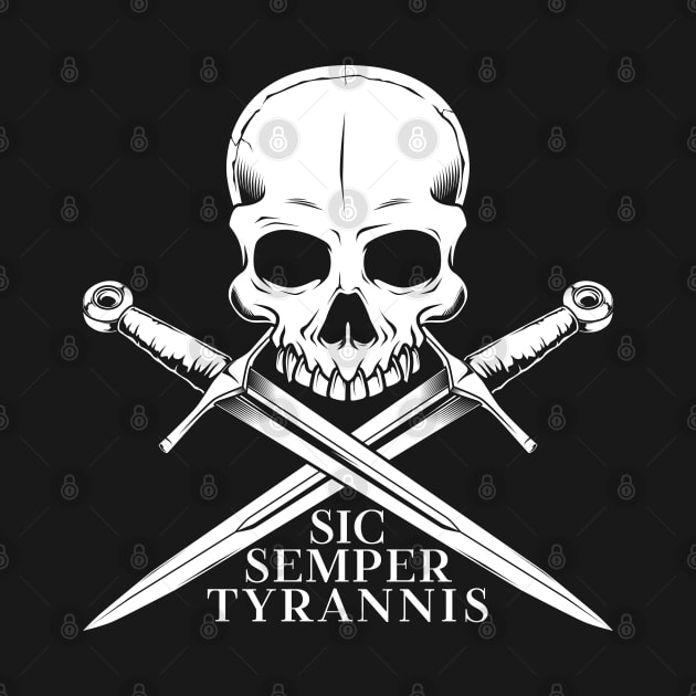 Sic Semper Tyrannis by Modern Medieval Design