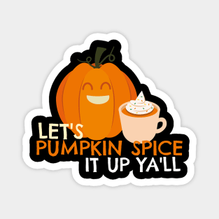 Pumpkin Spice it Up Magnet