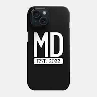 Md Est 2022 New Doctor Graduate Md Medical Doctor Phone Case