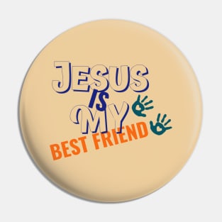 Jesus is my best Friend Pin