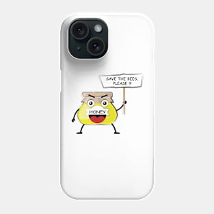 Funny Honey Character Activism Protest - Save The Bees - Activism Appeal Phone Case