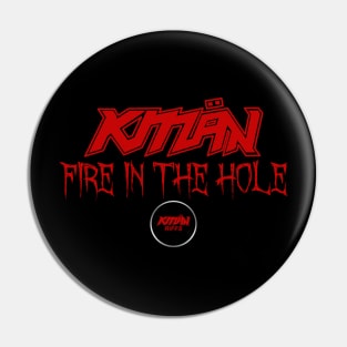 KMaN - Fire In The Hole - RED Pin