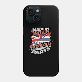 Made In Britain With Norwegian Parts - Gift for Norwegian From Norway Phone Case