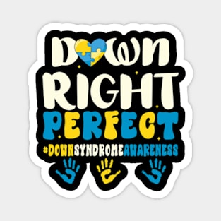 Down Syndrome Awareness Down Right Perfect Magnet