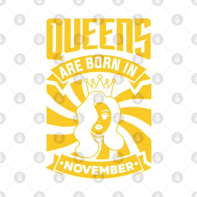 Queens Are Born In November Happy Birthday by PHDesigner