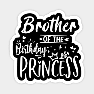 Brother Of The Birthday Princess Magnet