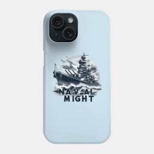 Powerful Battleship, Naval Might Phone Case