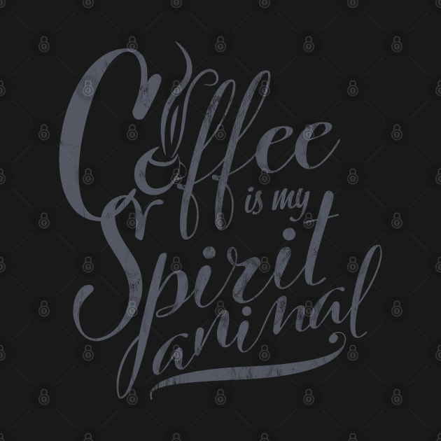 Coffee is my Spirit Animal by DoodleHeadDee
