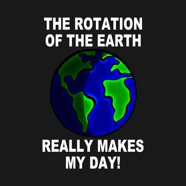 Funny Earth Saying by RockettGraph1cs