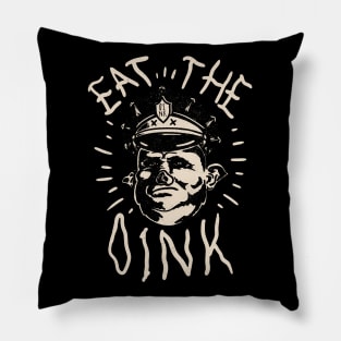 Eat The Oink - Fuck The Police | for Dark Tees Pillow