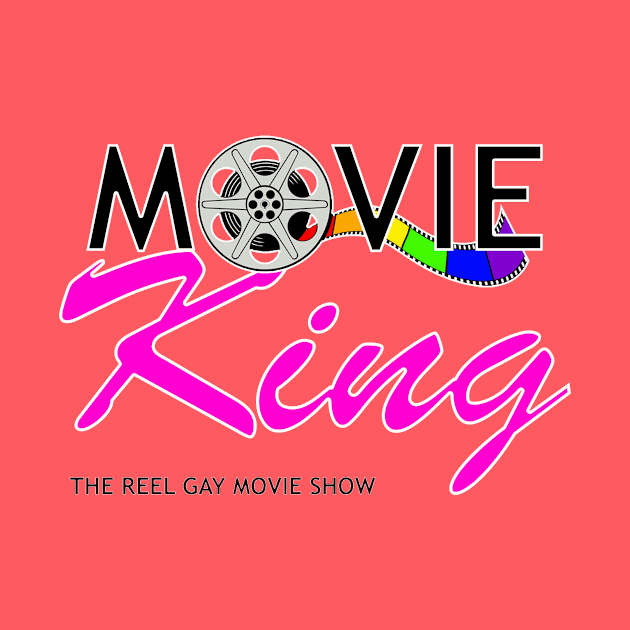 Movie King by ReelGayMovieShow