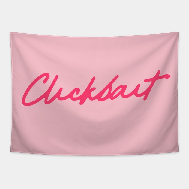 Pink Clickbait Shirt Tapestry by Angel in us