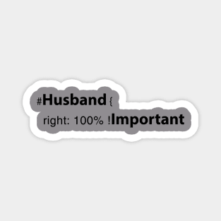 Husband right: 100% ! important Magnet