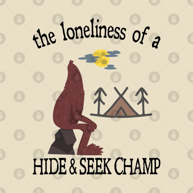 The Loneliness of a Hide & Seek Champ by Blended Designs