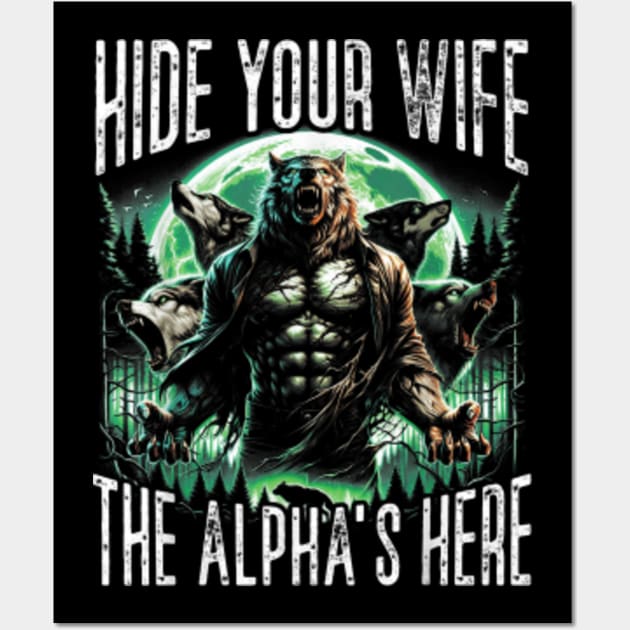 Hide Your Wife The Alpha Is Here - Hide Your Wife The Alpha Is Here ...