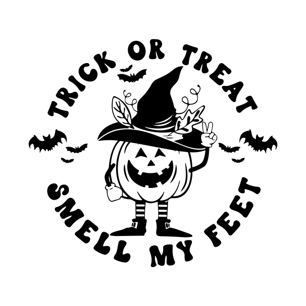 Trick or Treat Smell My Feet by styleandlife