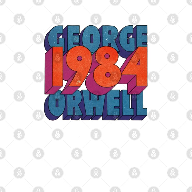 George Orwell - 1984 by Labonneepoque