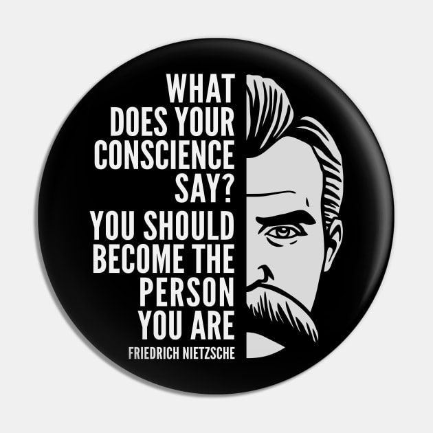 Friedrich Nietzsche Inspirational Quote: Become The Person You Are Pin by Elvdant
