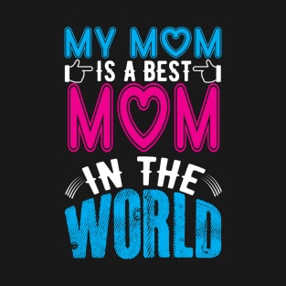 Best Mom In The World T-Shirt